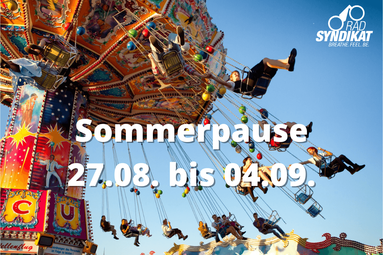 Sommerpause im RADsyndikat vom 27.08. bis 04.09.2022