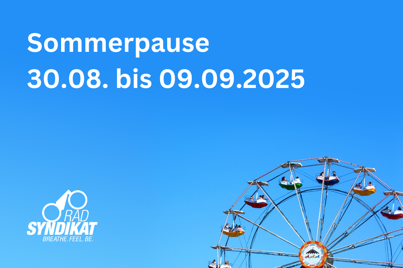 Sommerpause im RADsyndikat